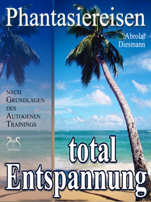 cover image of Entspannung total--neue Energie--traumhafte Phantasiereisen und Autogenes Training--mit Entspannungsmusik 432 Hz